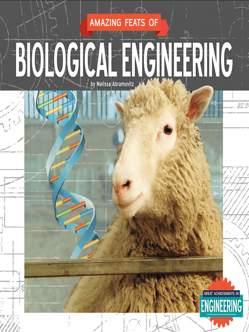 Title details for Amazing Feats of Biological Engineering by Melissa Abramovitz - Available